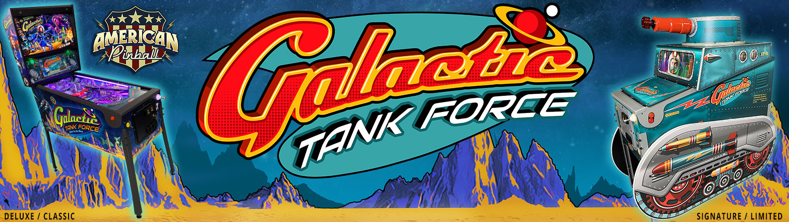Galactic Tank Force Deluxe Pinball Machine